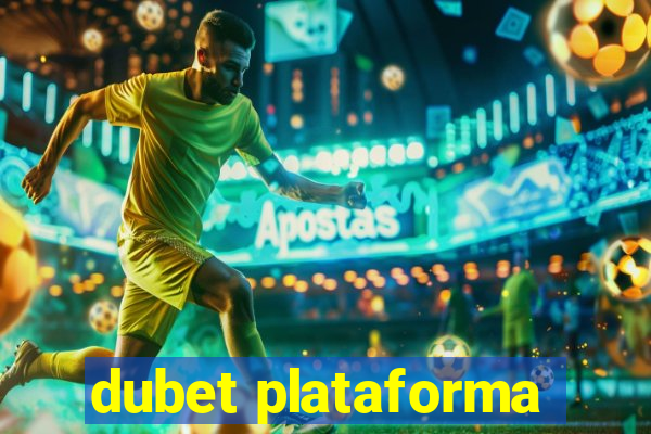 dubet plataforma